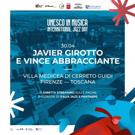 Villa medicea di Cerreto Guidi - International Jazz Day UNESCO, 10° anniversario, Concerto in streaming il 30 aprile